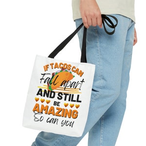Tacos Can Fall Apart and Be Amazing Tote Bag | Shoulder Bag Gift for