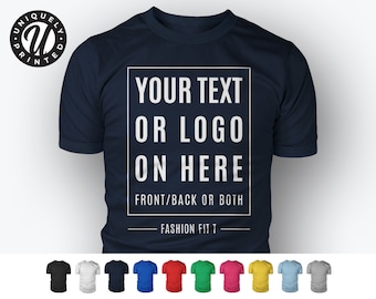 Personalised T Shirt Custom Printed Your Text Logo Design Fashion Fit Tee
