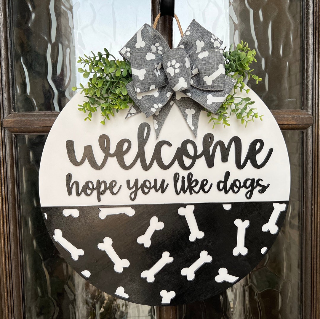 Hope You Like Dogs Front Door Hanger Sign Etsy