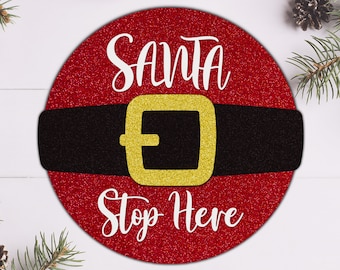 Santa Stop Here Sign SVG, Laser Cut File, Christmas Door Hanger (Digital Download)
