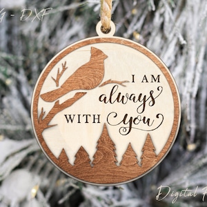 Cardinal Ornament SVG, i&#39;m always with you svg, laser cut files, Glowforge SVG Files, laser dxf files, glowforge ornaments
