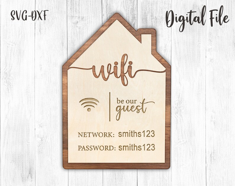 May include: A wooden sign shaped like a house with the word "wifi" and the text "be our guest" in a cursive font. The sign also includes the network name "smiths123" and the password "smiths123".