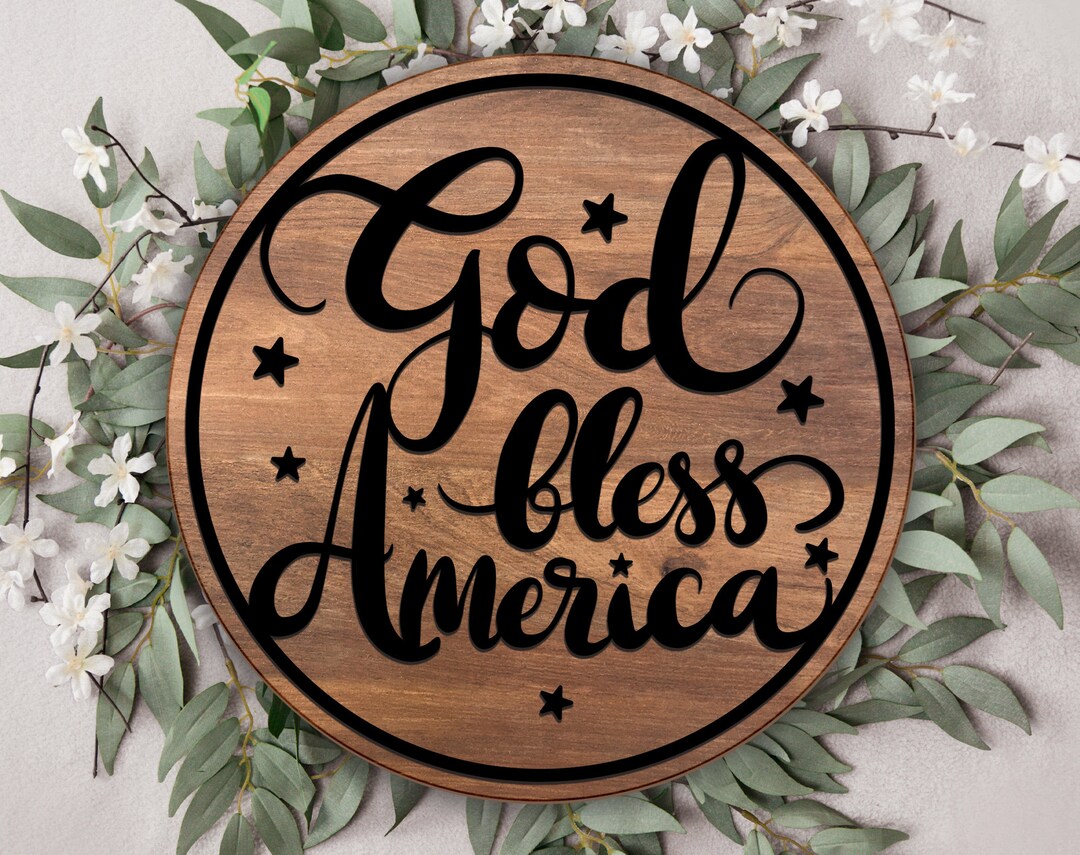 God Bless America Round Sign SVG, Patriotic Laser Cut File (digital ...