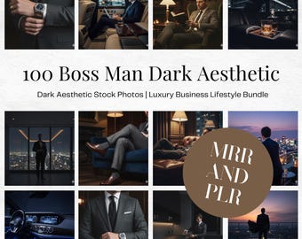 May include: A collection of dark aesthetic stock photos featuring a luxury business lifestyle theme. The images showcase a boss man in various settings, including a car, a library, and a cityscape. The images include text that reads "100 Boss Man Dark Aesthetic" and "MRR AND PLR".