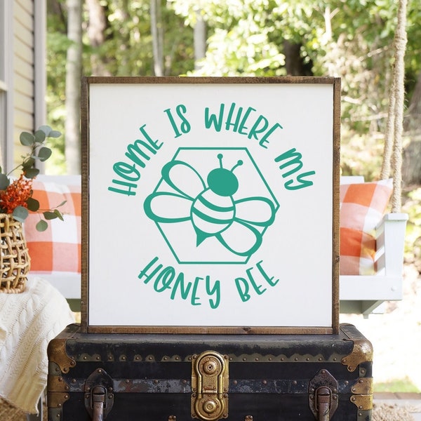 Home Is Where My Honey Bee Digital Cut File - SVG Art for use with Cricut and Silhouette Cutting Machines