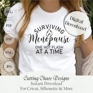 Überleben Menopause ein Hitzeblitz zu einer Zeit SVG Schnitt Datei - Digital Download - Womans 40 Jahre alte Gag Tshirt Geschenk - 50 Jahre Gag T-Shirt Geschenk