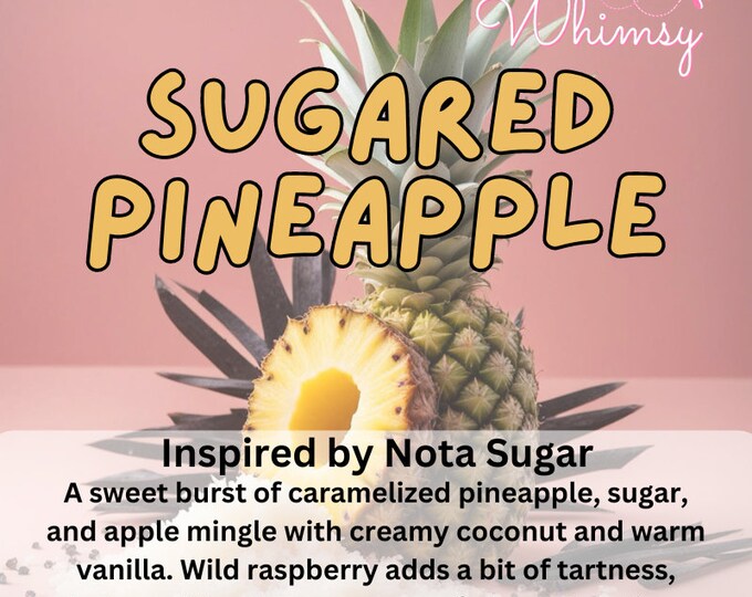 Sugared Pineapple Perfume | Caramelized Pineapple, Coconut, Vanilla, Praline, Tonka | Fruity Sweet Scent Inspired by Nota Sugar