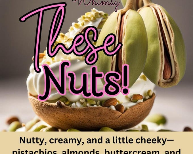 These Nuts! Perfume | Toasted Pistachio, Almond, Buttercream, Vanilla, Cookie Wafer | Nutty Sweet Gourmand Scent