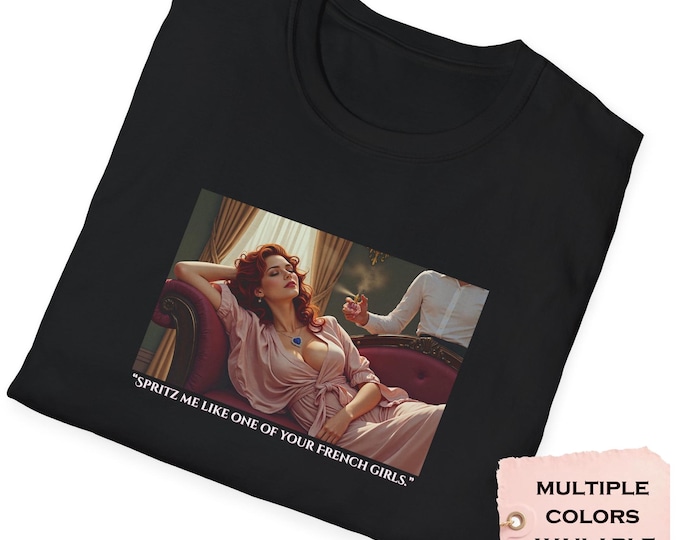 Spritz Me Like One of Your French Girls, Funny Titanic Inspired Fragrance T-Shirt, Unisex Movie Quote Tee, Fragrance Lover Gift, Perfume