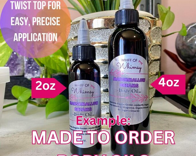 2 Ounce Body Oil: Made to Order
