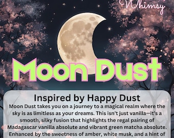 Moon Dust Perfume | Madagascar Vanilla, Matcha, Amber, White Musk | Soft Earthy Scent Inspired by Happy Dust
