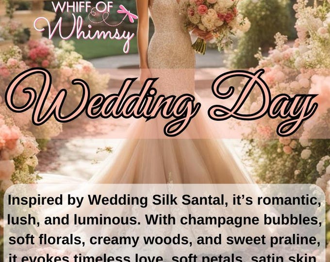 Wedding Day Perfume – Champagne, Freesia, Jasmine, Praline, Vanilla, Musk & Sandalwood | Romantic Floral | Wedding Silk | Whiff of Whimsy