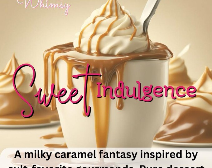 Sweet Indulgence | A blend of Caramel Milk and Vanilla Sugarcane
