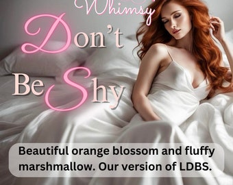 Don’t Be Shy Perfume | Neroli, Marshmallow, Rose, Caramel, Vanilla, Sugar, Musk | Bold Floral Sweet Scent