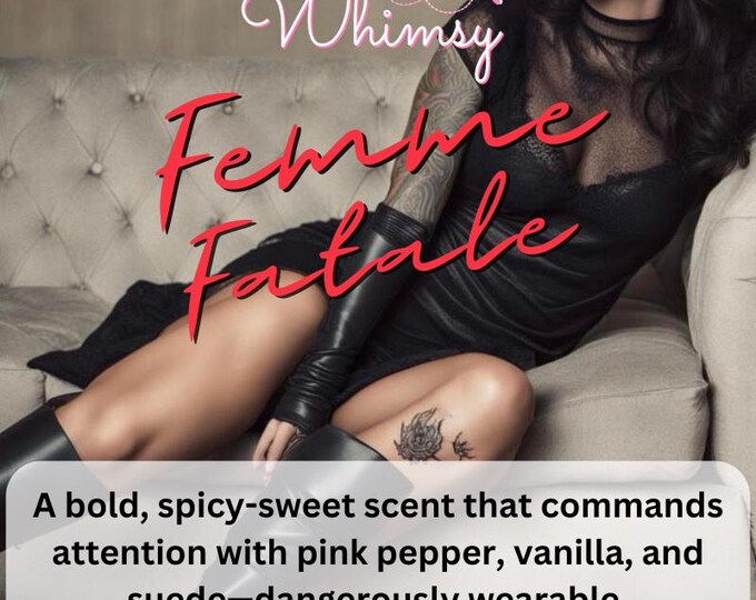 Femme Fatale Perfume | Pink Pepper, Saffron, Bourbon Vanilla, Marshmallow, Suede | Dark Sweet Spicy Scent