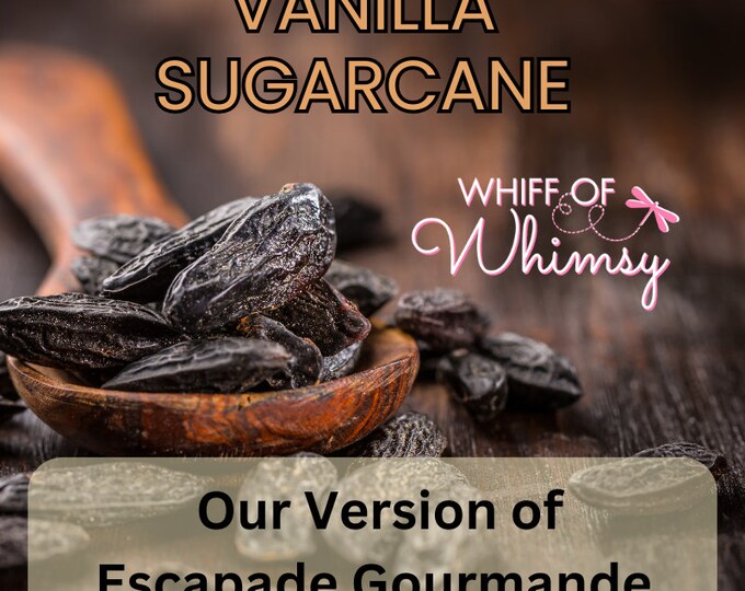 Vanilla Sugarcane Perfume | A Decadent Gourmand | Rich Vanilla, Golden Sugar | Cozy Sweet | Inspired by Escapade Gourmand