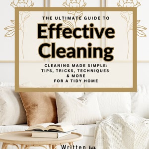 Puede incluir: Una portada de libro con el título "The Ultimate Guide to Effective Cleaning" en negro y dorado. La portada también incluye el nombre del autor, Diana Hicks, y el lema "Cleaning Made Simple: Tips, Tricks, Techniques & More For a Tidy Home."