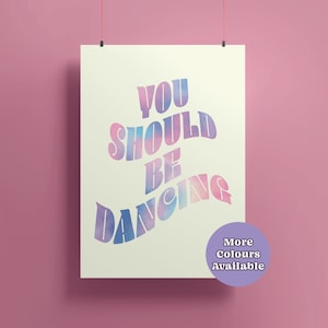 You Should Be Dancing Lyric Print | Disco Print, Party Lyric Wall Art | Music Gallery Wall Digital Print | Pastel Lyric Print