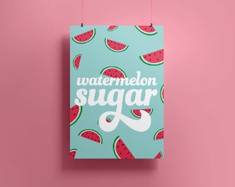 Watermelon Sugar Print | Portrait Poster Lyric Print | Harry Styles Lyric Poster for Gallery Wall A3 A4 A5 | Music Poster for Living Room