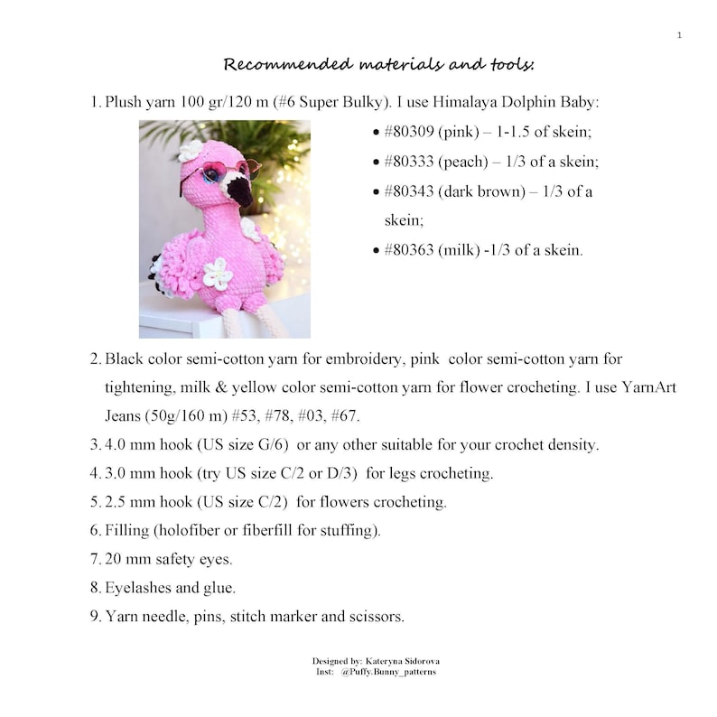 May include: A crochet pattern for a pink flamingo amigurumi toy. The pattern includes instructions for using plush yarn, embroidery floss, and different sized crochet hooks. The pattern also includes a list of recommended materials and tools.