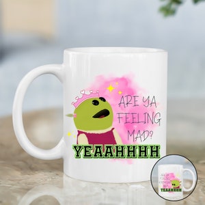 Are You Feeling Kinda Mad Mug zdjęcie 1