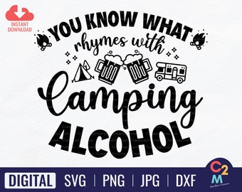 You Know What Rhymes with Camping Alcohol SVG | Camping SVG | Camping & Drinking SVG | Camping Gift | Cricut Cut File | Instant Download