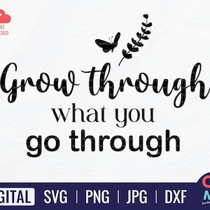 Wachsen Sie durch, was Sie durch SVG | Inspirierende SVG | Lady Pflanze SVG | Frauen Pflanze | Sofort Download