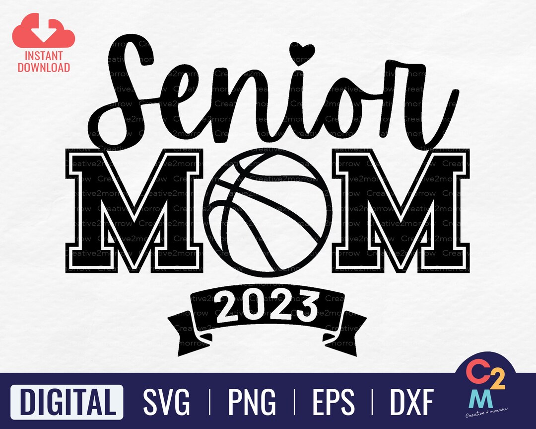 Basketball Senior Mom 2023 SVG Basketball Mom Gift Etsy