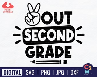 Peace Out Second Grade SVG | 2nd Grade SVG | Last Day of School SVG | End of School | Graduation Shirt | Teacher Gift | Instant Download