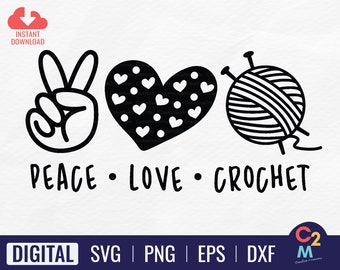 Peace Love Crochet SVG | Peace Love SVG | Peace Love Quote | Peace Love Saying | Peace Love Shirt Svg | Knitting Svg | Cricut Cut File