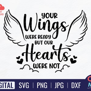 Vos ailes étaient prêtes, mais nos cœurs n'étaient pas en SVG | Oiseaux SVG | SVG commémoratif | Fichier de coupe Cricut | Téléchargement instantané