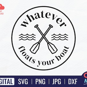 Whatever Floats Your Boat SVG | Lake sign SVG | Summer Lake SVG | Lake House | Cricut Cut File | Instant Download