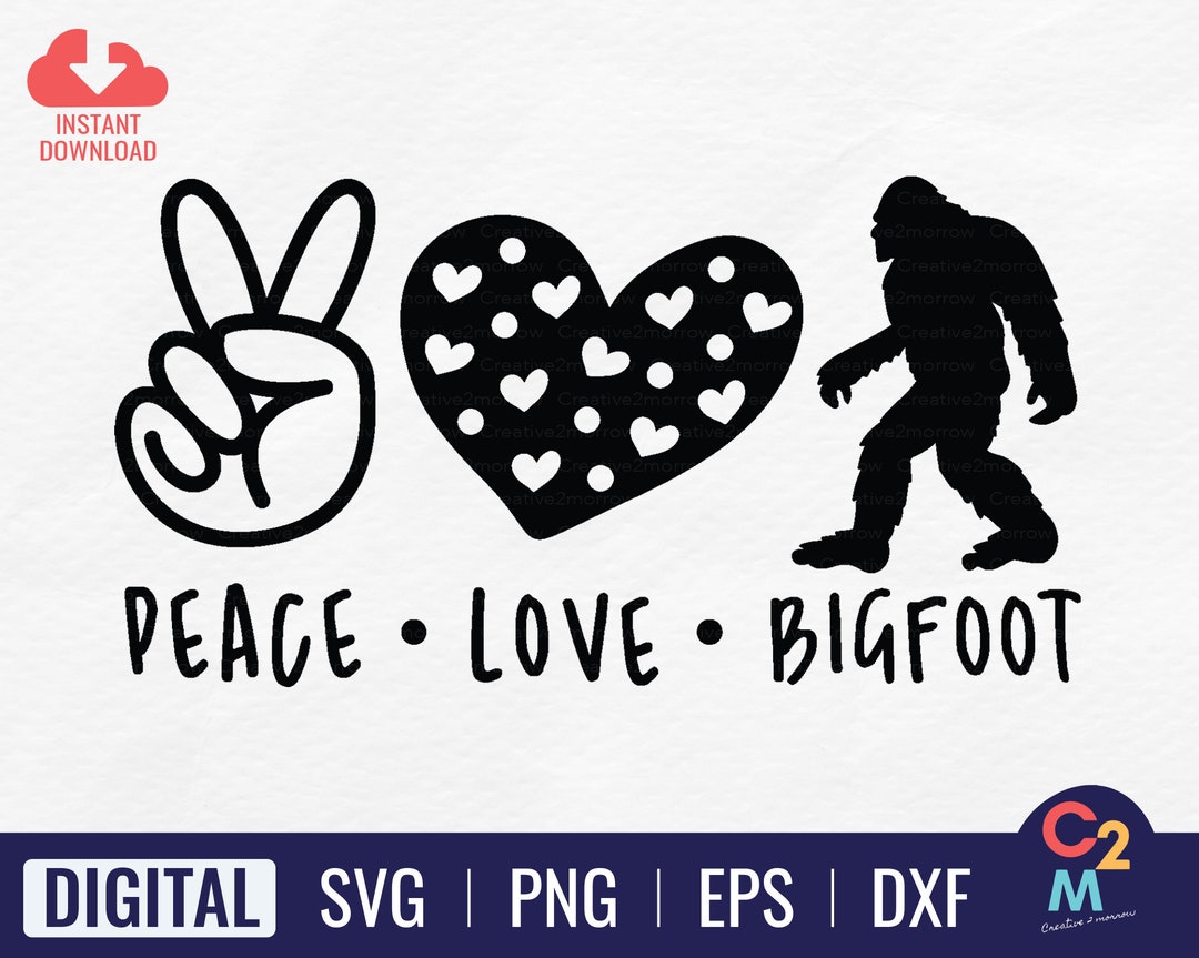 Peace Love Bigfoot SVG Bigfoot SVG Bigfoot Walking SVG Bigfoot Lover