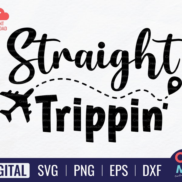 Straight Trippin SVG | Digital Travel SVG | Vacation SVG | Travel design | Trip Shirt | Vacation Shirt | Cricut Cut File | Instant Download