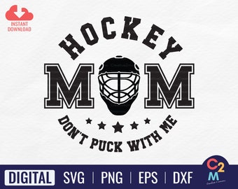 Hockey Mom SVG | Don't Puck with Me | Hockey Player SVG | Hockey Mom Shirt | Ice Hockey Svg | Hockey Clipart | Cricut Cut File