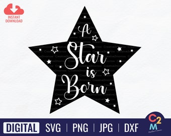 A Star is Born SVG |  Baby Shirt SVG | New Baby Svg | baby shower Svg | Cricut Cut File | Instant Download