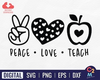 Peace Love Teach SVG | Teach SVG | Peace Love SVG | Teaching Svg | Teacher Shirt Svg | Back to School Svg | Files for Cricut