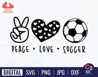 Peace Love Soccer SVG | Peace Love Cut File | Peace Love quote | Peace Love saying | Peace Love Shirt SVG | Instant Download