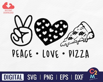 Peace Love Pizza SVG | Peace Love SVG | Peace Love Quote | Peace Love Saying | Pizza Shirt | Pizza Slice Svg | Peace Love Shirt Svg