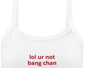 Stray Kids SKZ "lol ur not bang chan" Embroidered Cropped Tank Top