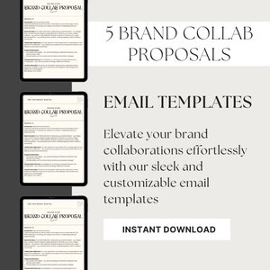May include: A digital product mockup featuring three documents titled "Brand Collab Proposal" with a black and white design. The text "5 Brand Collab Proposals" and "Email Templates" is displayed in a white box with a black outline. The text "Elevate your brand collaborations effortlessly with our sleek and customisable email templates" is displayed below the title. The text "Instant Download" is displayed in a white box with a black outline.