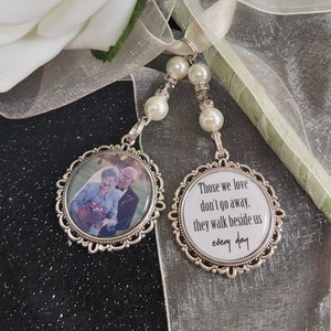 Memory Photo wedding bouquet charm 'Those we love don't go away walk beside us every day ' memorial gold silver Personalised bride wedding