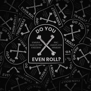 Puede incluir: Parche en blanco y negro con el texto "DO YOU EVEN ROLL?" y huesos cruzados. El parche también incluye el texto "KIMURA GUILLOTINE KNEEBAR" y "RNC OMOPLATA ARMBAR". La imagen muestra el parche rodeado de parches similares.