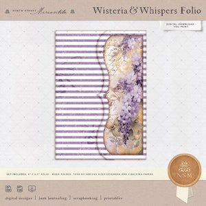 May include: Purple and white striped background with a decorative floral design featuring a cluster of purple wisteria flowers. The text "Wisteria & Whispers Folio" is at the top of the image. The text "Digital Download - You Print" is at the top right of the image. The text "Set Includes: 4" x 6.5" Folio - When Folded. Tons of various sized ephemera and 2 backing papers." is at the bottom of the image.