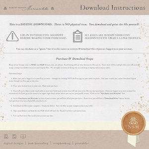 May include: A digital download instruction guide with a brown background and a white text box. The text reads "This is a DIGITAL DOWNLOAD. There is NO physical item. You download and print the file yourself."  The text also includes instructions on how to log in to your Etsy account before making a purchase, how to find your files, and how to download them. The guide also includes a seal with the letters "NSM" in the center.