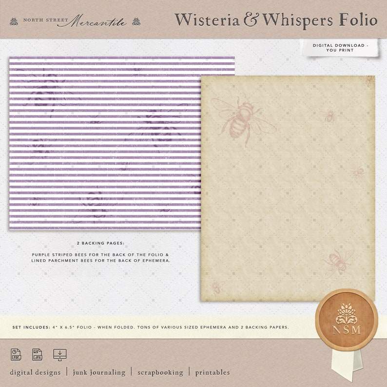 May include: Digital download printable folio with a purple striped bee pattern and a beige background with bees. The folio is 4 x 6.5 inches when folded. The text "Wisteria & Whispers Folio" is at the top of the image. The text "Digital Download - You Print" is in the top right corner. The text "2 Backing Pages: Purple Striped Bees for the back of the folio & Lined Parchment Bees for the back of ephemera" is in the bottom left corner. The text "Set includes: 4 x 6.5" folio - when folded. Tons of various sized ephemera and 2 backing papers." is in the bottom left corner. The text "digital designs | junk journaling | scrapbooking | printables" is at the bottom of the image.