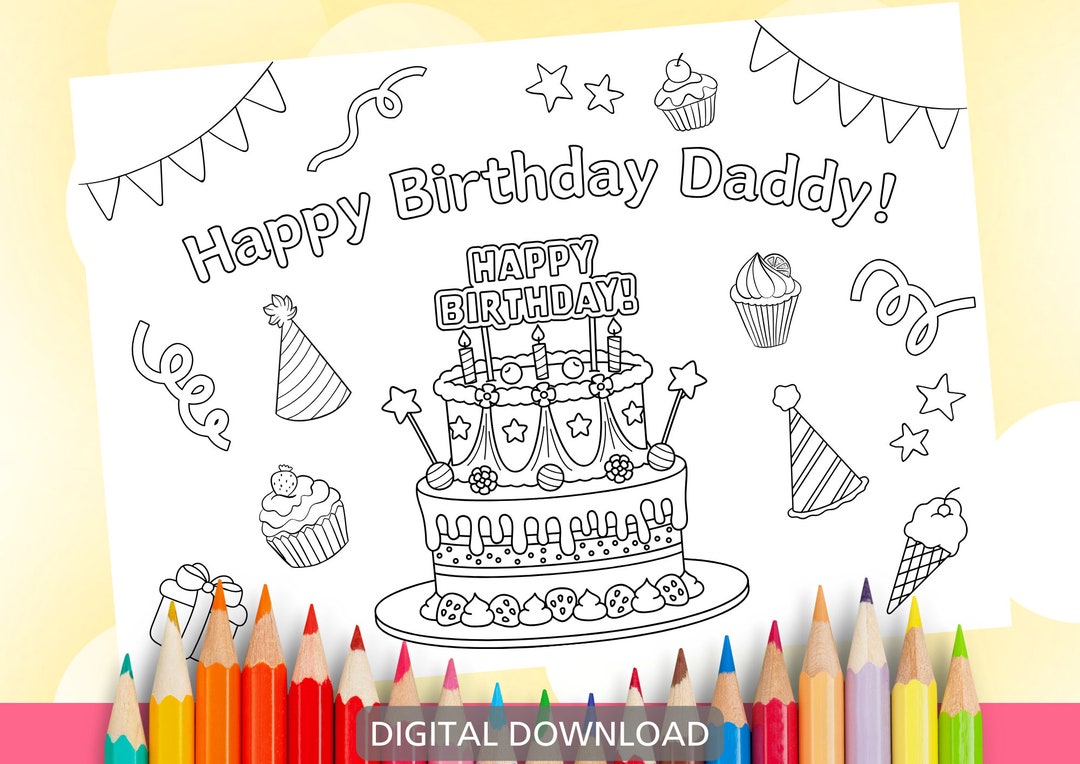 Printable Birthday Colouring Page. Happy Birthday Daddy! - Instant ...