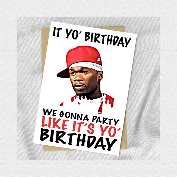 Digital birthday greeting card - 50 Cent - Party like it's yo birthday