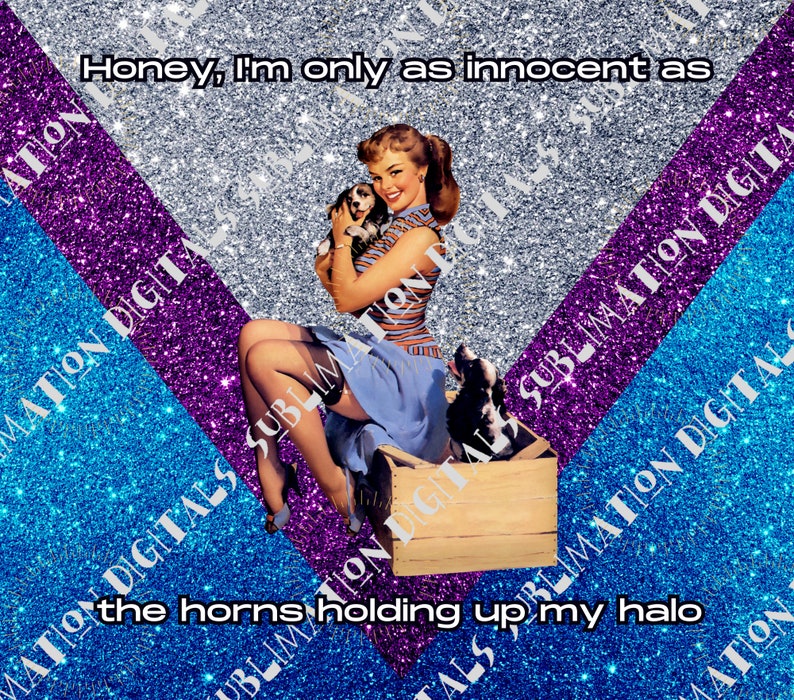 Honey I'm Only Innocent as the Horns Holding up My Halo 20oz Skinny