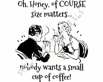 Printable Retro Size  Matters for Mugs, Tees, Cards, Totes and Wall Art Digital Download png Files for Digital Sublimation Designs.